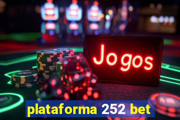 plataforma 252 bet